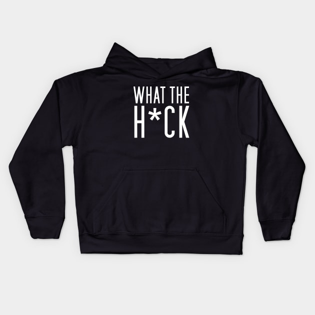 What the H*ck White Kids Hoodie by FalconArt